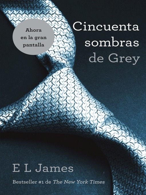 Title details for Cincuenta sombras de Grey by E.L. James - Available